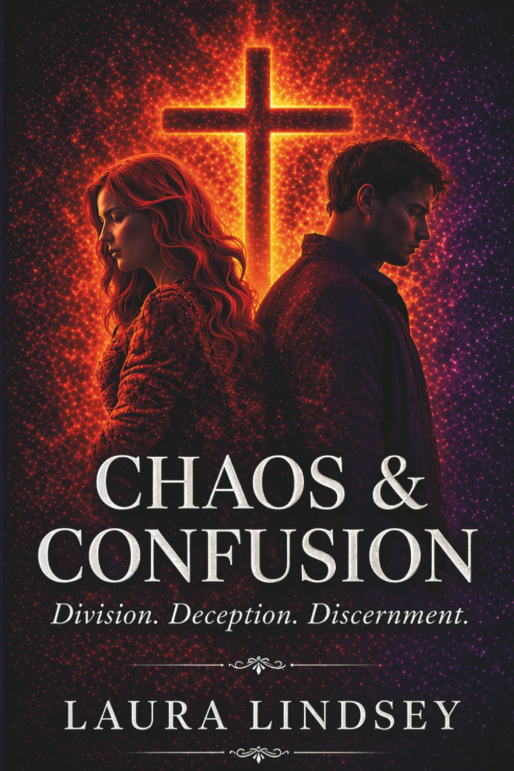 Chaos & Confusion: Division. Deception. Discernment.