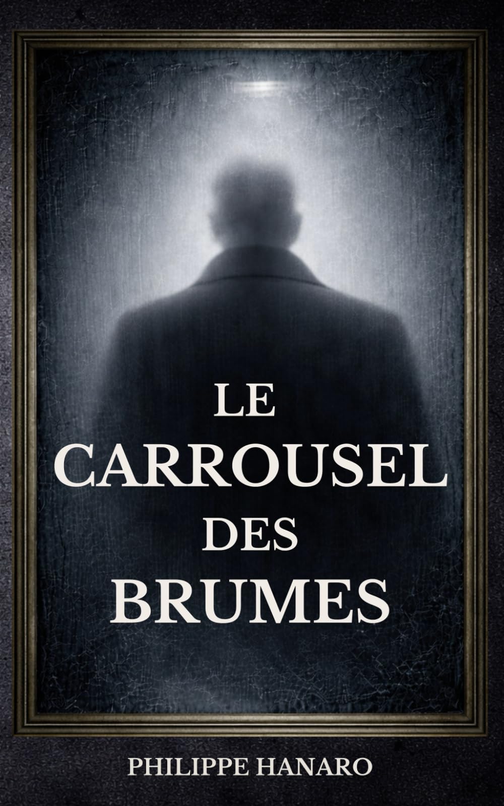 Le Carrousel des Brumes: Un thriller psychologique