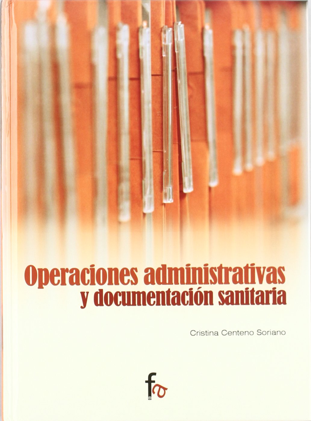 Operaciones Administrativas y documentación sanitaria (Administración, empresa y recursos humanos)