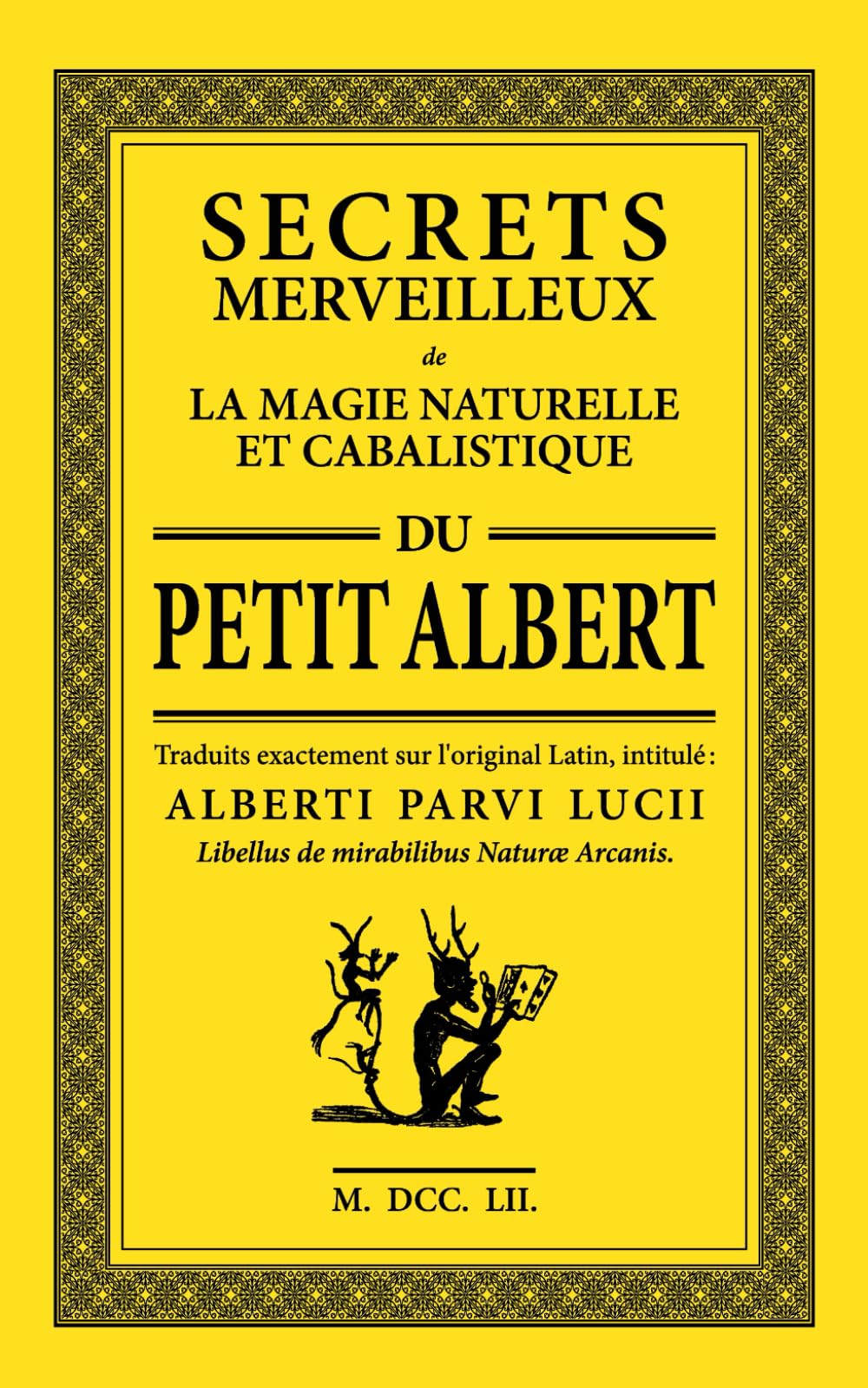 Le Petit Albert: Secrets Merveilleux de la Magie Naturelle et Cabalistique