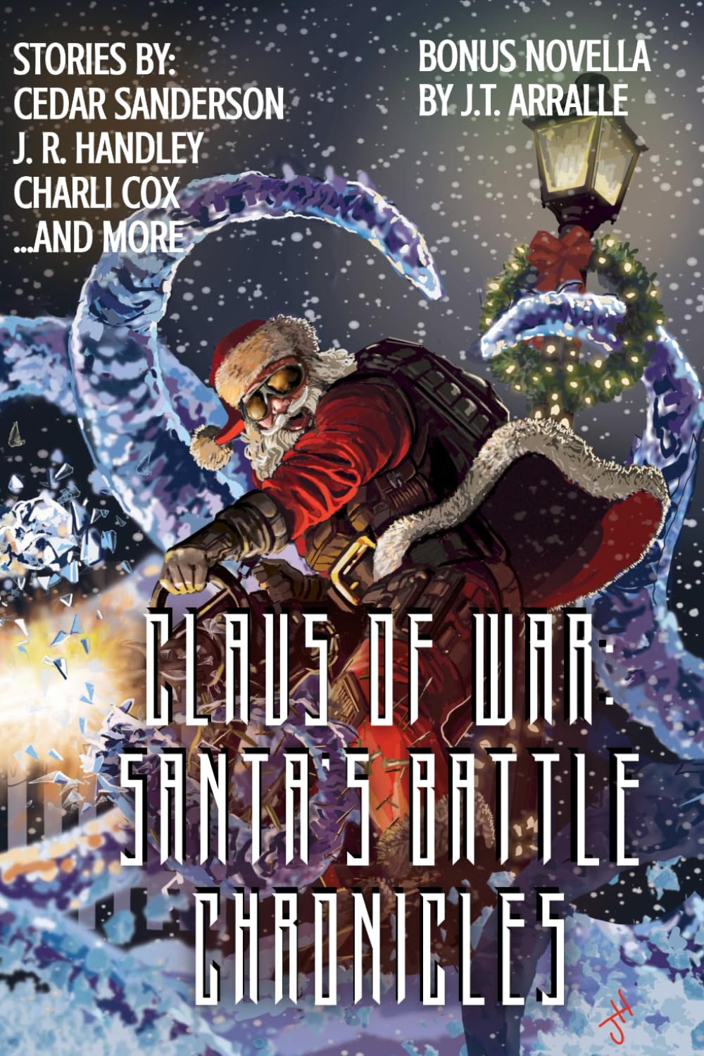 Claus of War: Santa’s Battle Chronicles (A Bayonet Books Anthology)
