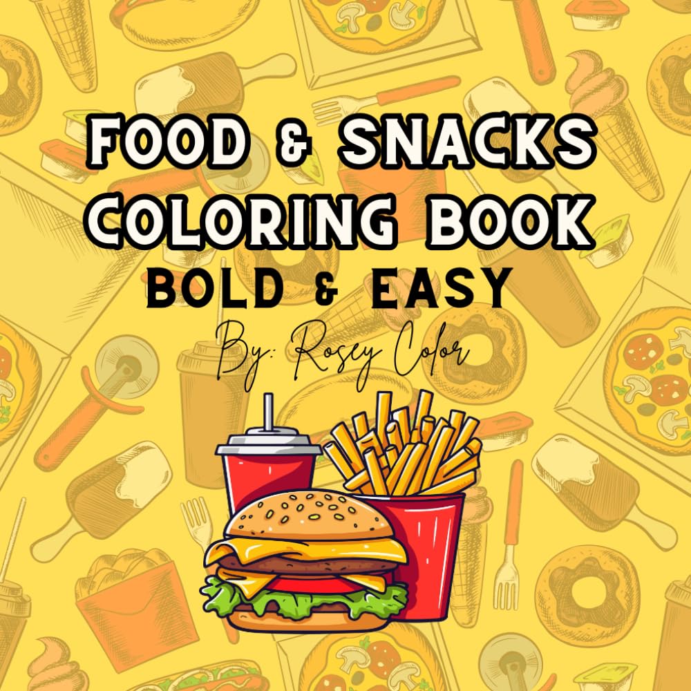 Food & Snacks Coloring Book: Bold & Easy