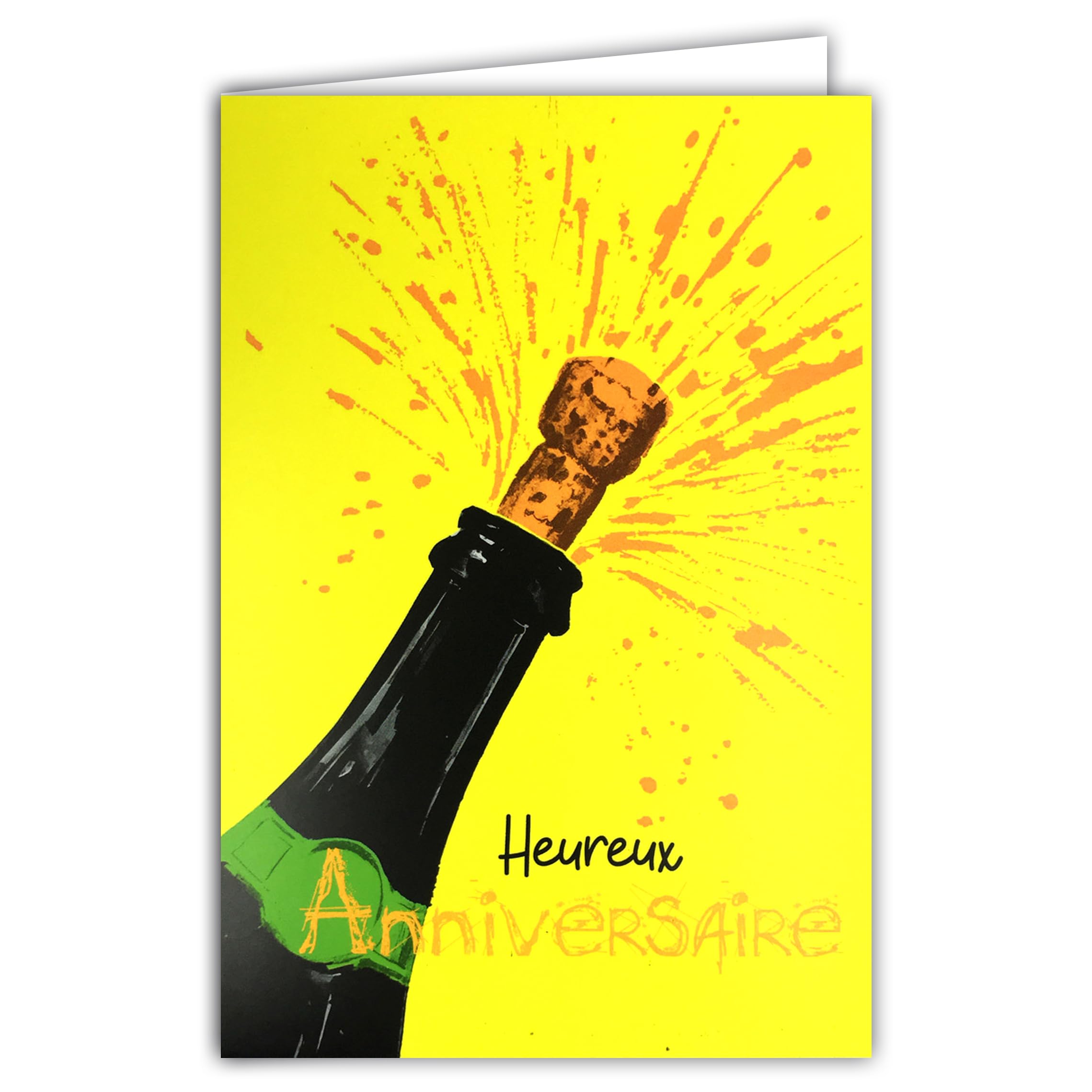 69-8113 Happy Birthday Fluorescent Card with Envelope 12 x 17.5 cm – Illustration Opening Bottle of Champagne Bottle of Happiness Bubbles – Real Neon Inks – Created and Made in France