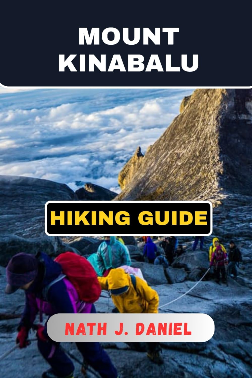 MOUNT KINABALU HIKING GUIDE (Footsteps Through Nature)
