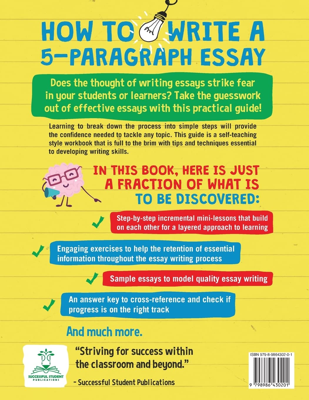 How To Write A 5-Paragraph Essay: A No-Nonsense Step-By-Step Guide To Mastering Effective Essay Writing, Practical Study Skills, Easy Exercises & Simple Lessons for the Successful Student      Paperback – August 15, 2022