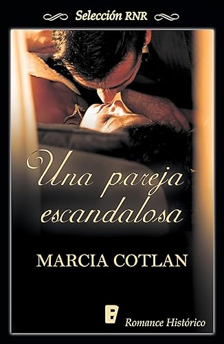 Una pareja escandalosa (Spanish Edition)