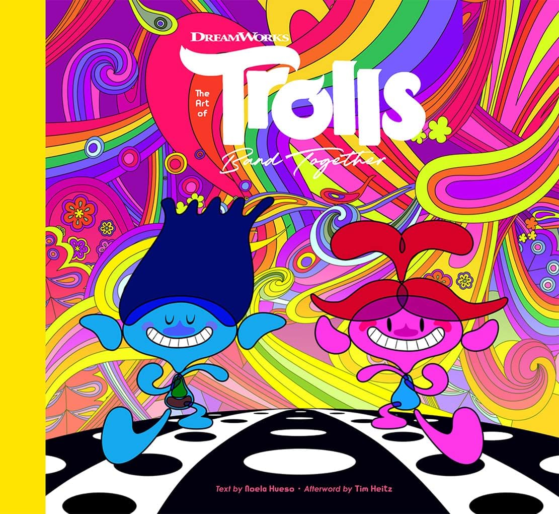 The Art of DreamWorks Trolls Band Together (The Art of DreamWorks Animation)