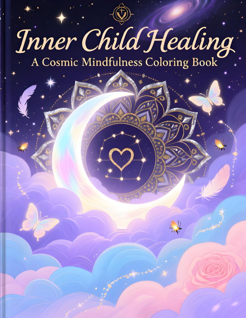 Inner Child Healing (A Cosmic Mindfulness Coloring Book)