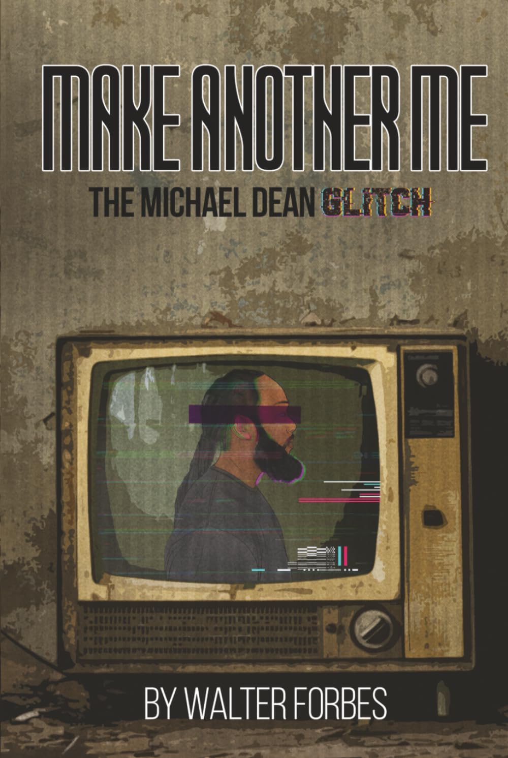 Make Another Me: The Micheal Dean Glitch