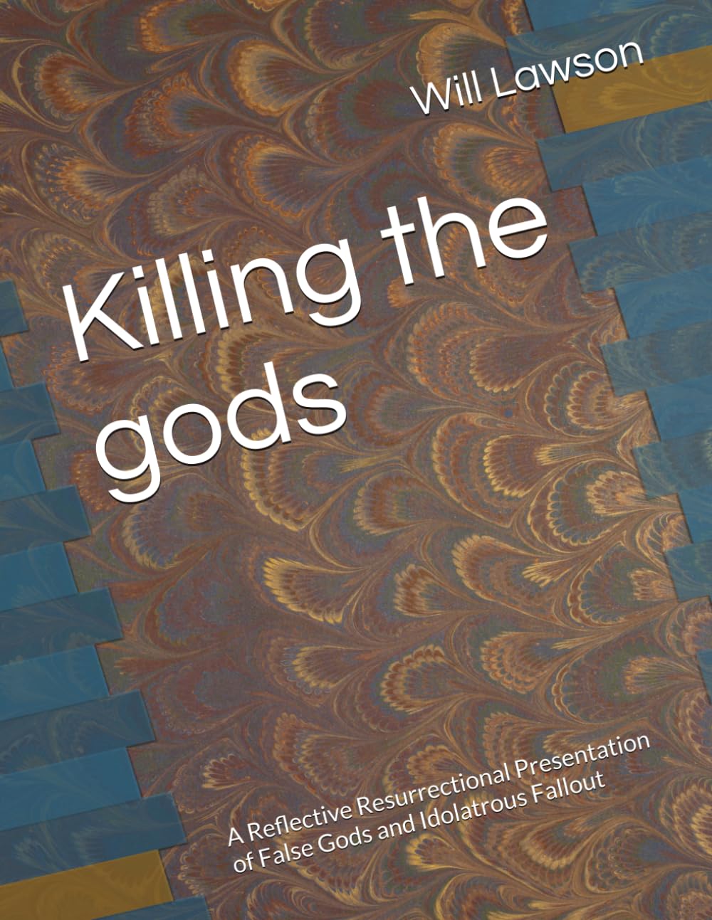 Killing the gods: A Reflective Resurrectional Presentation of False Gods and Idolatrous Fallout