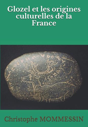 Glozel et les origines culturelles de la France
