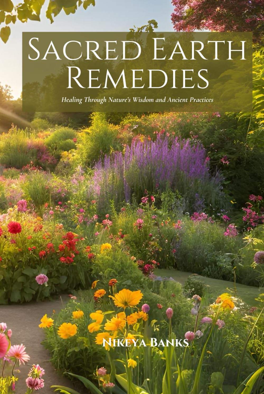 Sacred Earth Remedies: Healing Through Nature’s Wisdom and Ancient Practices