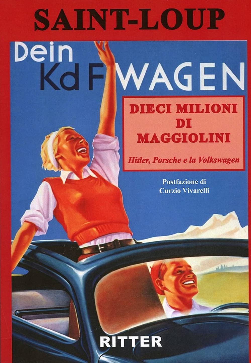 Dieci Milioni Di Maggiolini. Hitler, Porsche E La Volkswagen - 4