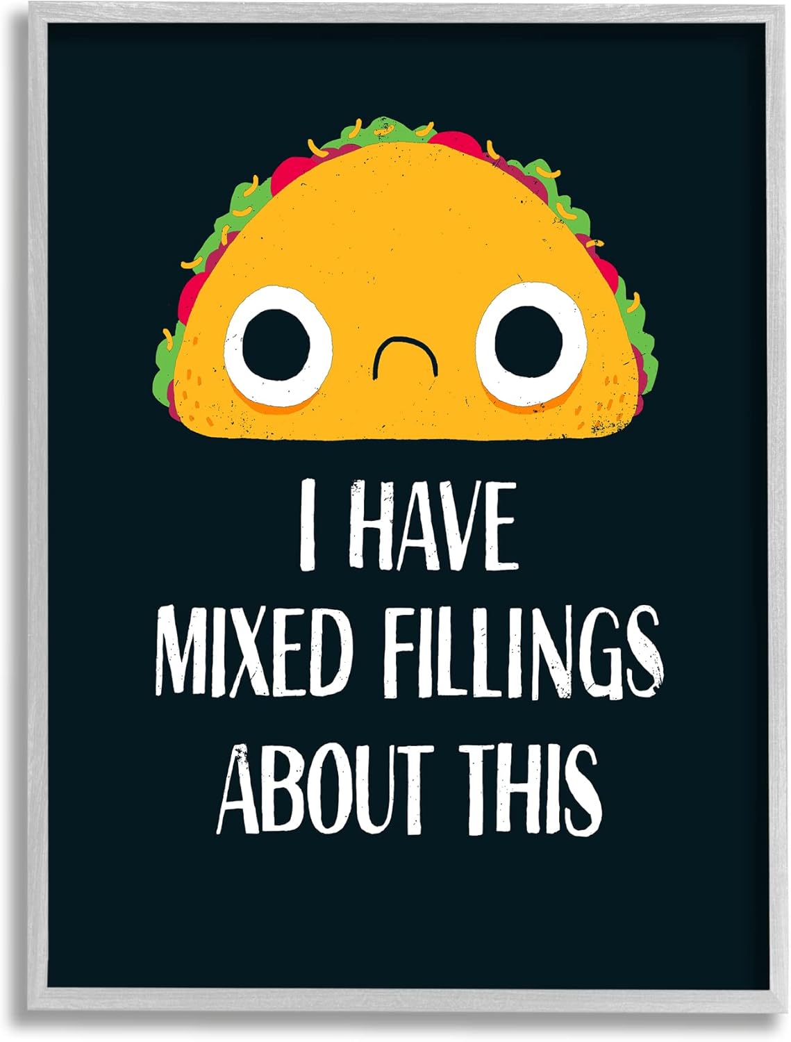 Stupell Industries Mixed Feelings Frowning Taco Bold Typography Illustration, Design by Michael Buxton