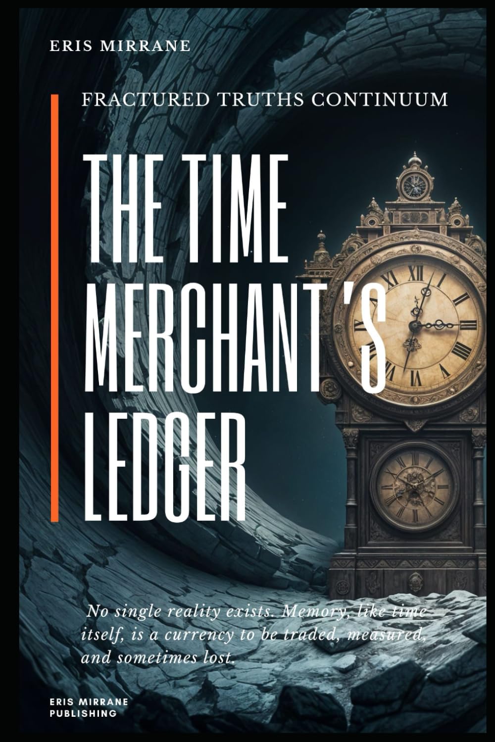 THE TIME MERCHANT’S LEDGER (FRACTURED TRUTHS CONTINUUM)
