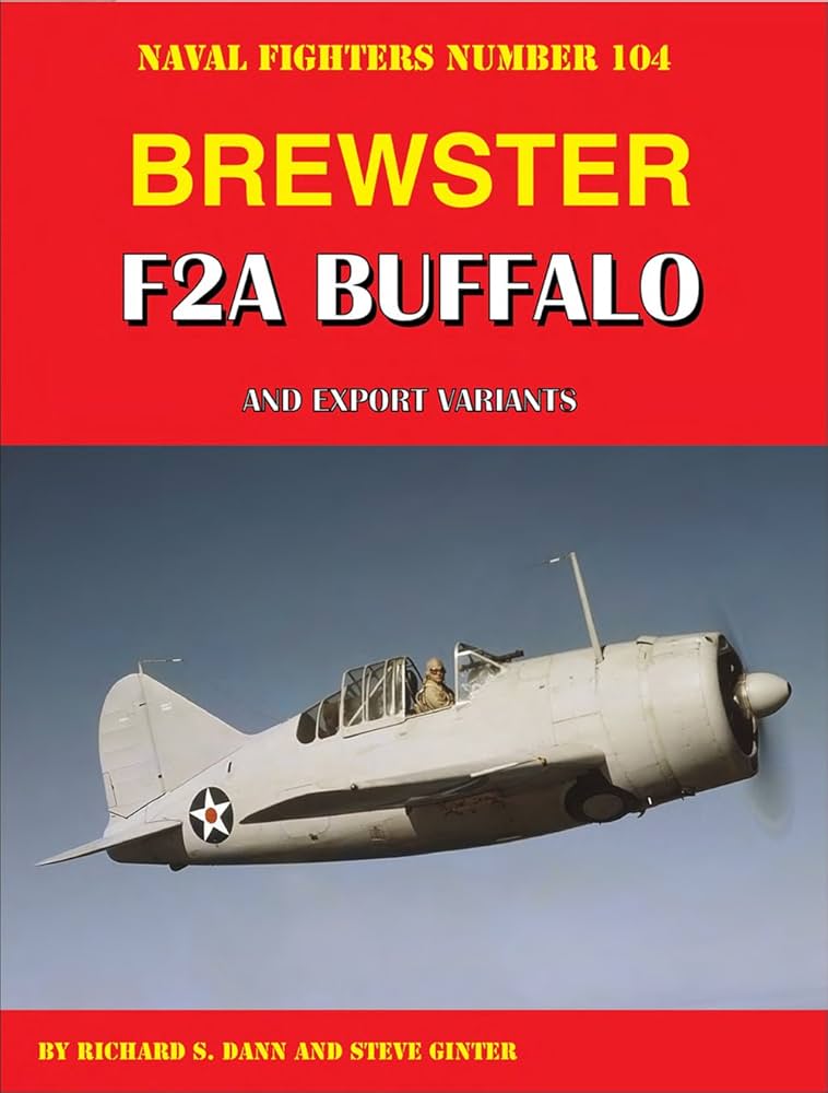 Brewster F2A Buffalo and Export Variants (Naval Fighters