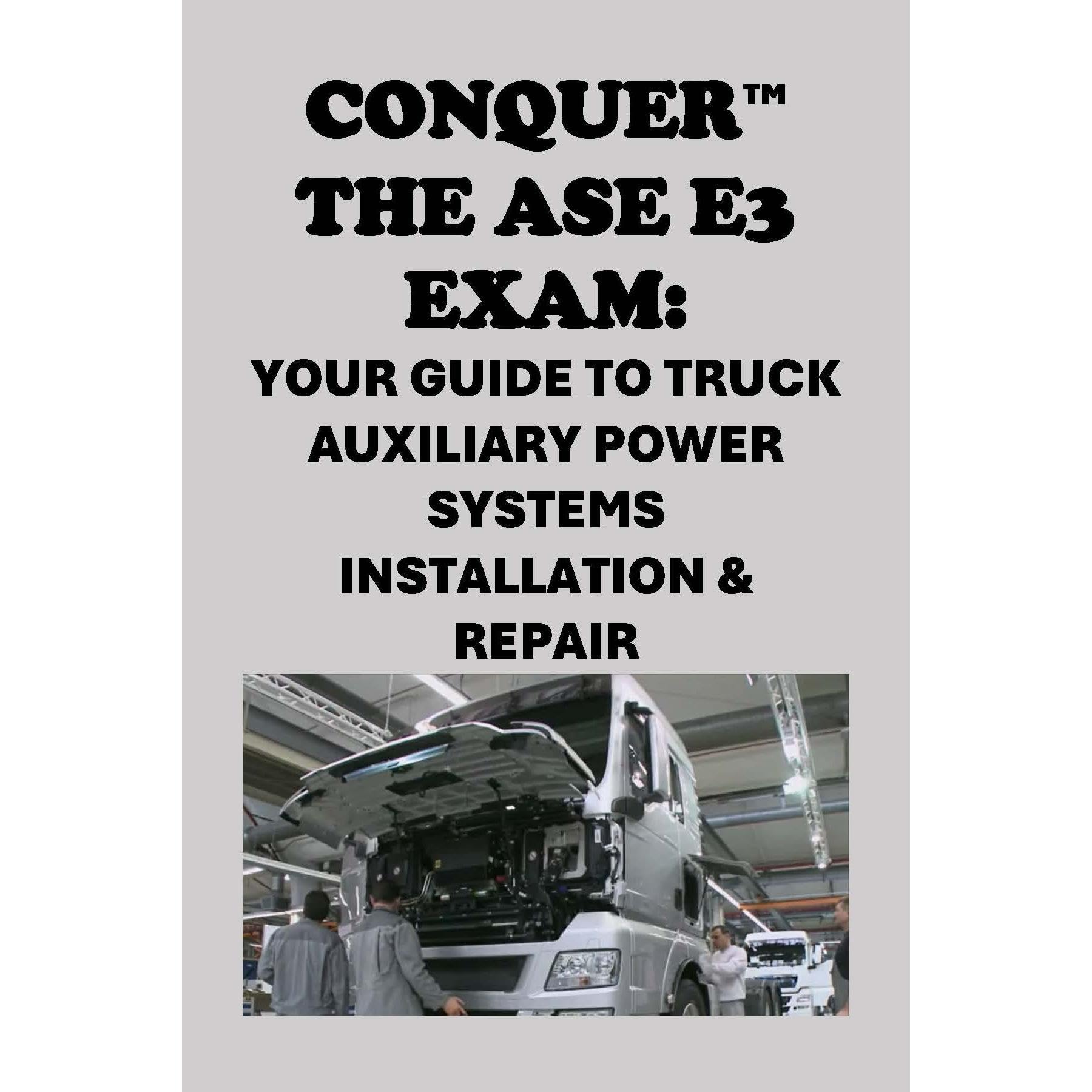 Conquer the ASE E3 Exam: Your Guide to Truck Auxiliary Power Systems Installation & Repair