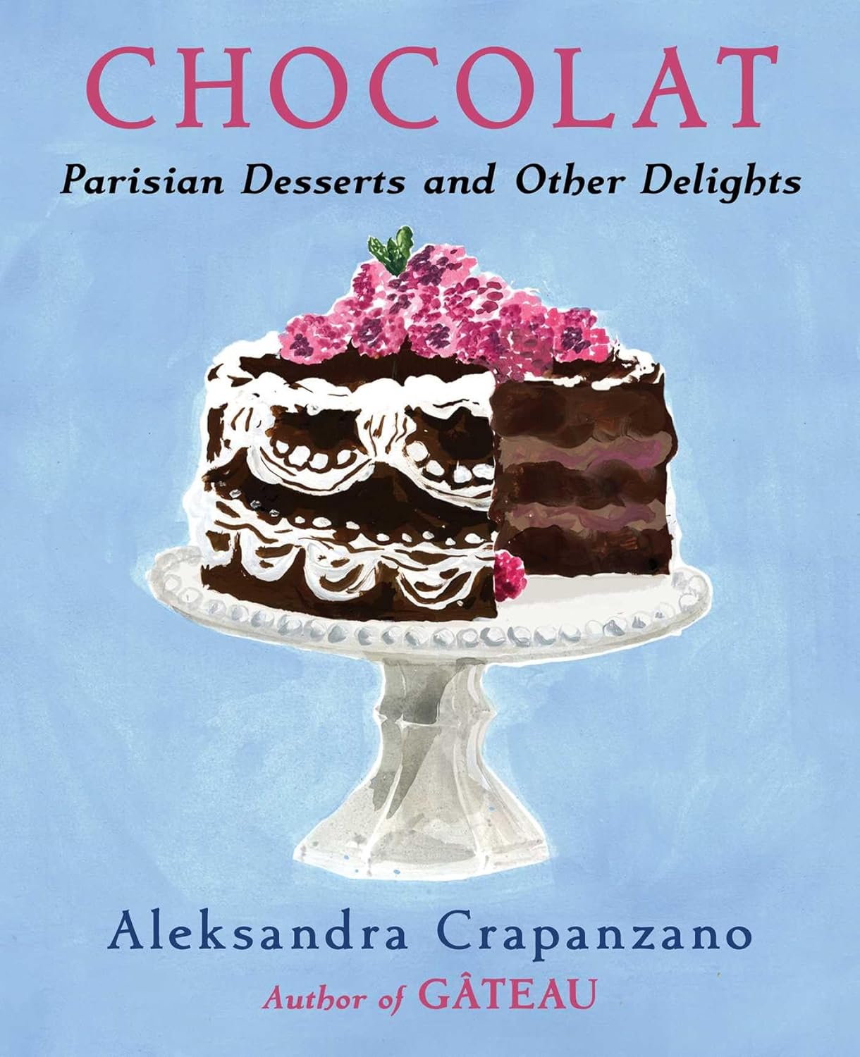 Chocolat: Parisian Desserts and Other Delights (A Cookbook) (Essential Parisian Recipes)