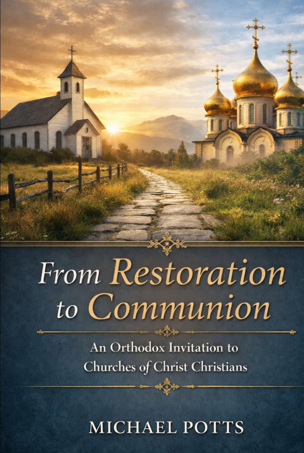 From Restoration to Communion: An Orthodox Invitation to Churches of Christ Christians