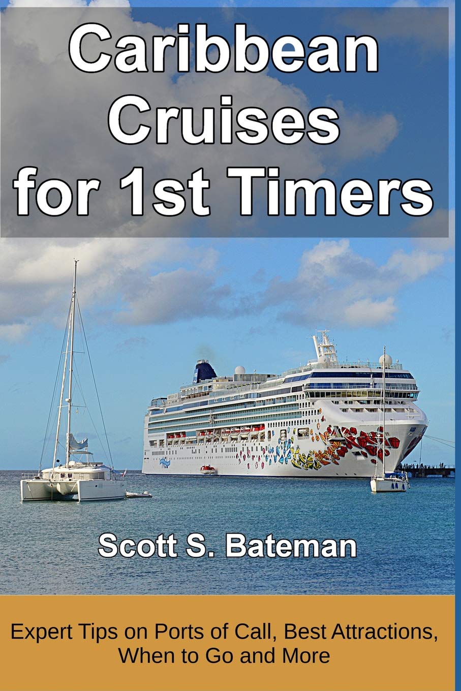 Caribbean Cruises for 1st Timers: Expert Tips on Ports of Call, Best Excursions, When to Go and More