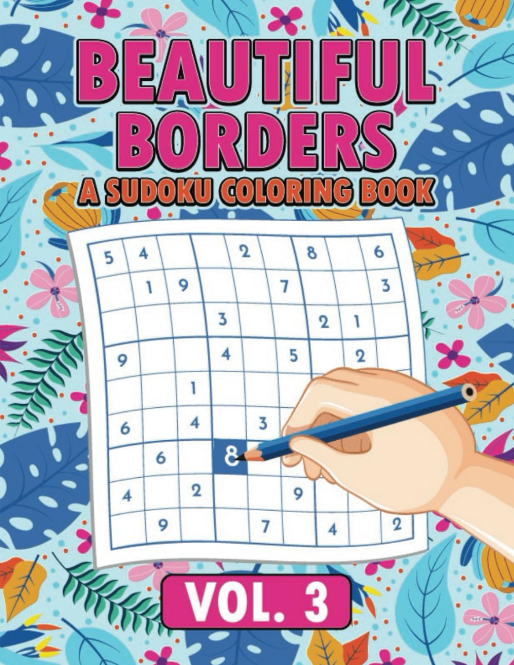 Beautiful Borders a Sudoku Coloring Book Vol. 3