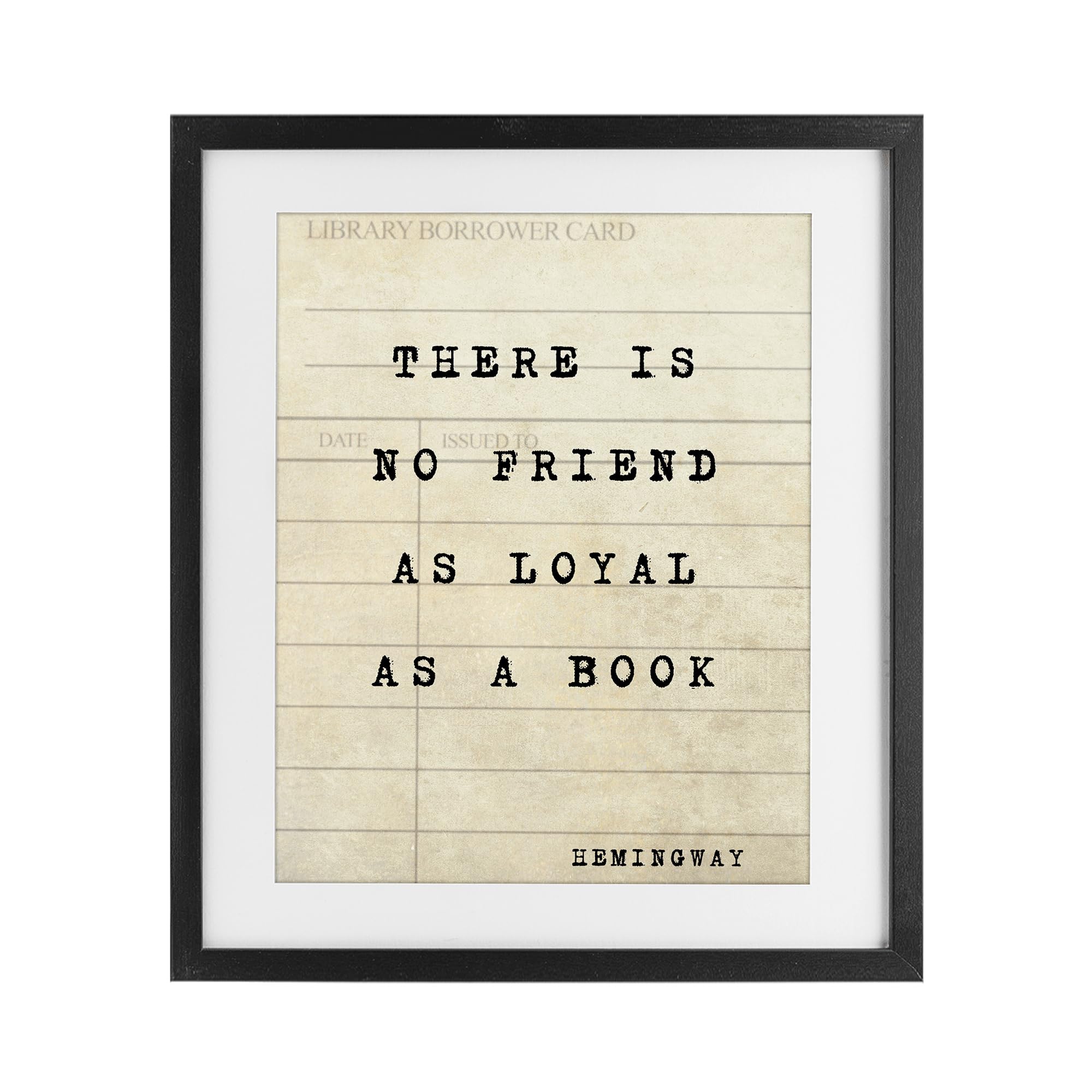 'No Friend As Loyal As A Book'| Framed Print Under Glass