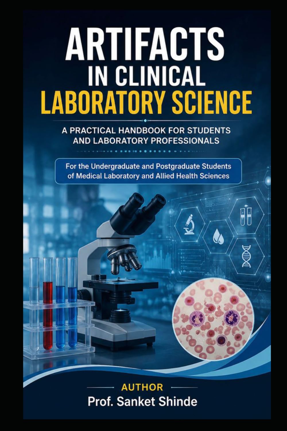 ARTIFACTS IN CLINICAL LABORATORY SCIENCE: A Practical Handbook for Students and Laboratory Professionals