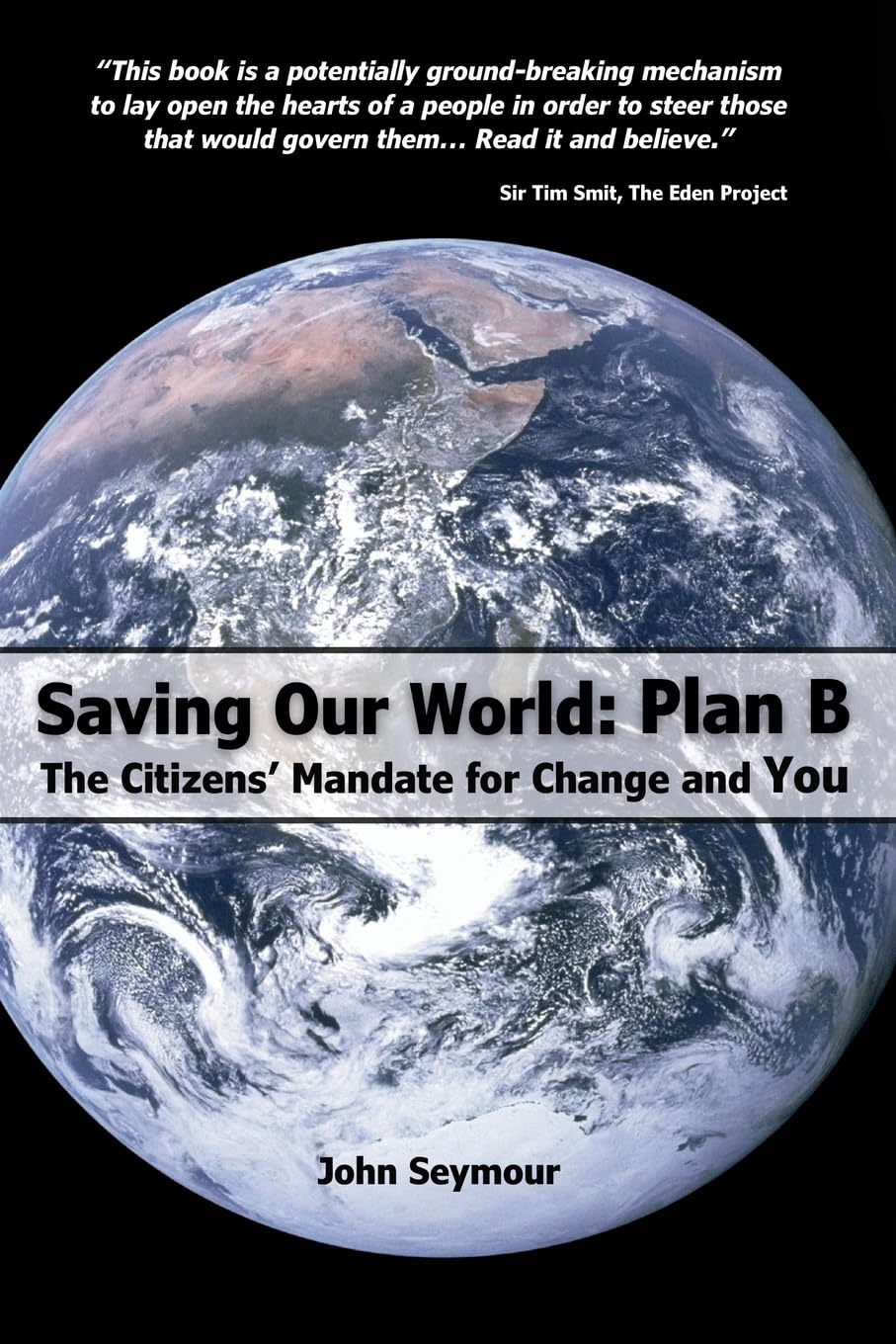 Saving Our World: Plan B - The Citizens’ Mandate for Change and You