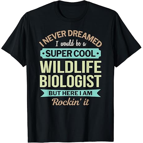 Wildlife Biologist Gift - Appreciation T-Shirt