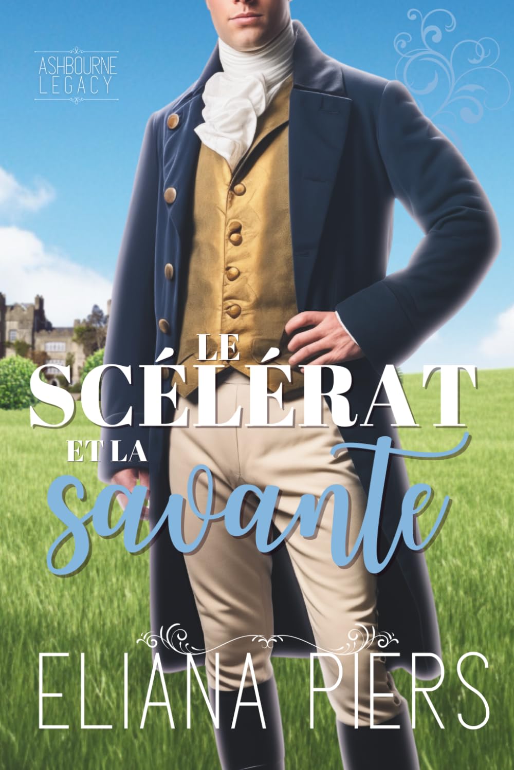 Le scélérat et la savante (L’héritage d’Ashbourne)