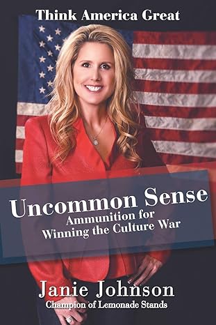 Uncommon Sense: Ammunition for Winning the Culture War (Think America Great)-Wow! eBook