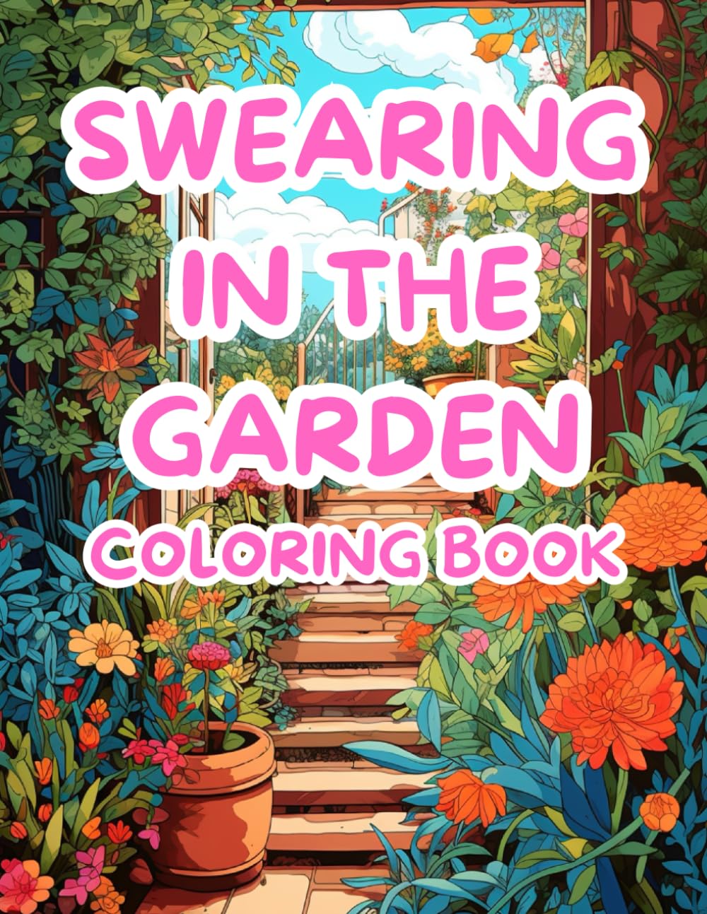 Swearing In The Garden: Coloring Book for Adults
