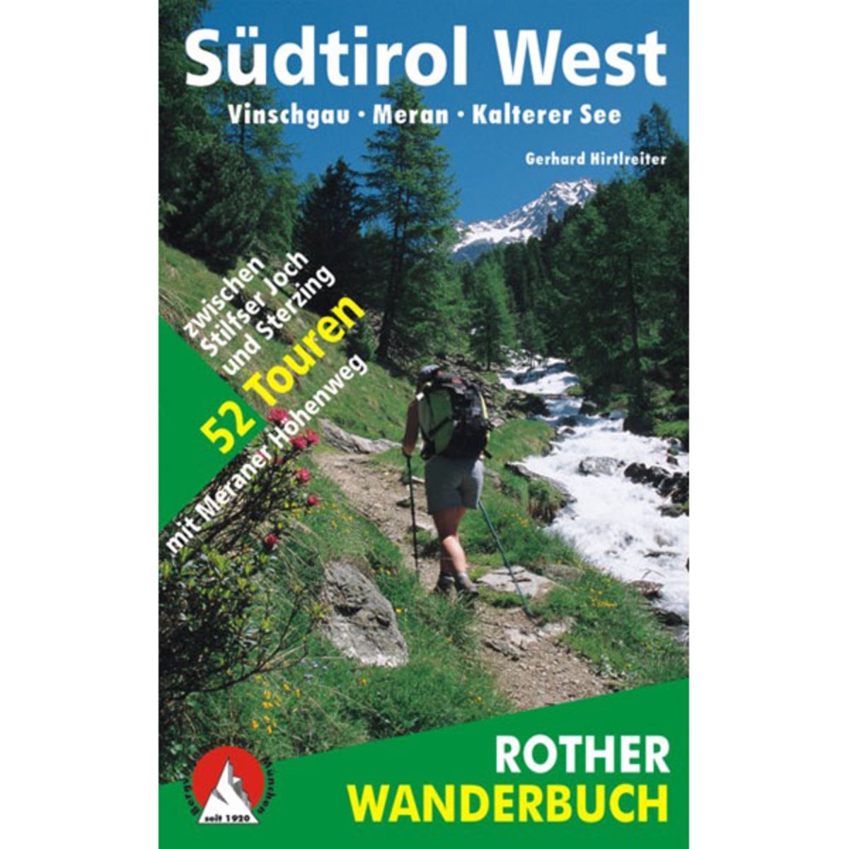Südtirol West: Vinschgau - Meran - Sarntal - Kalterer See. 52 Touren mit GPS-Tracks