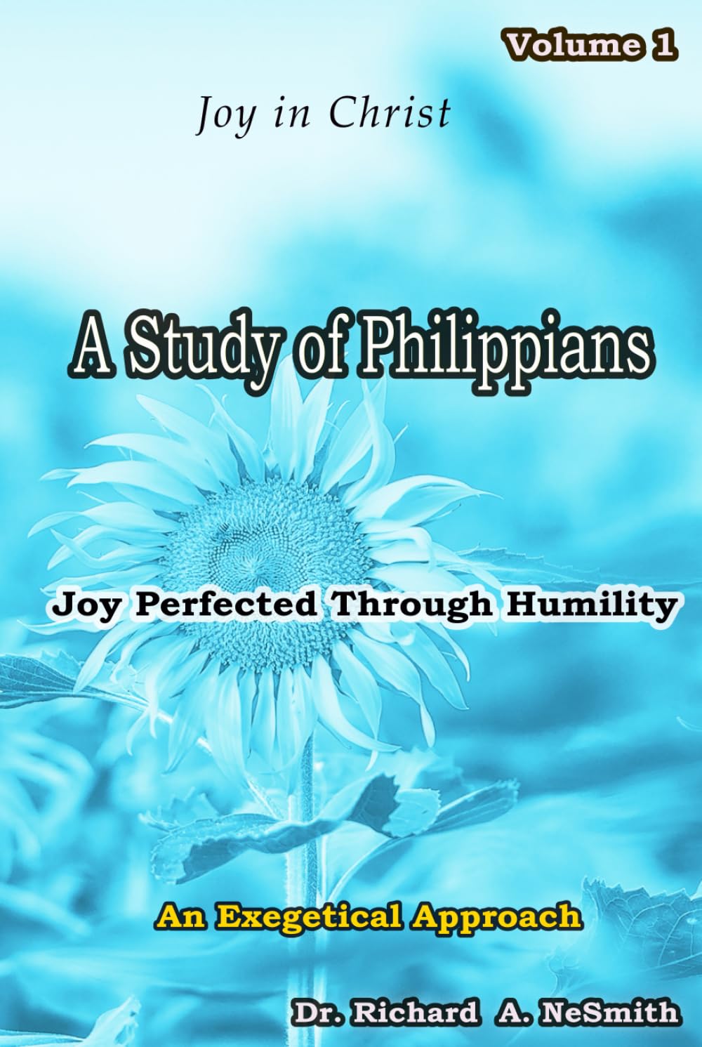 A Study of Philippians: Joy Perfected Through Humility (Love of God)
