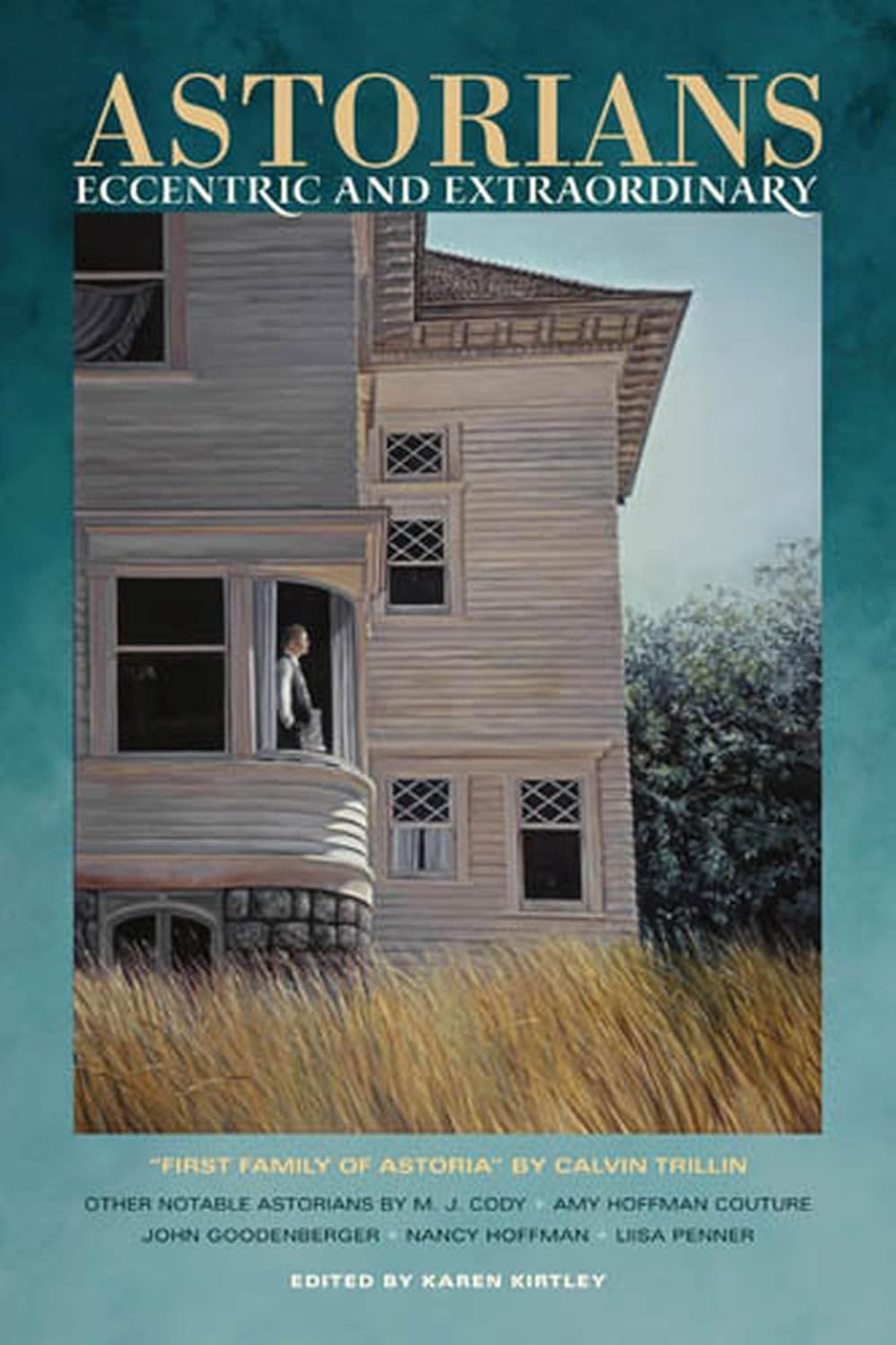 Astorians, Eccentric and Extraordinary Kirtley, Karen, Trillin, Calvin