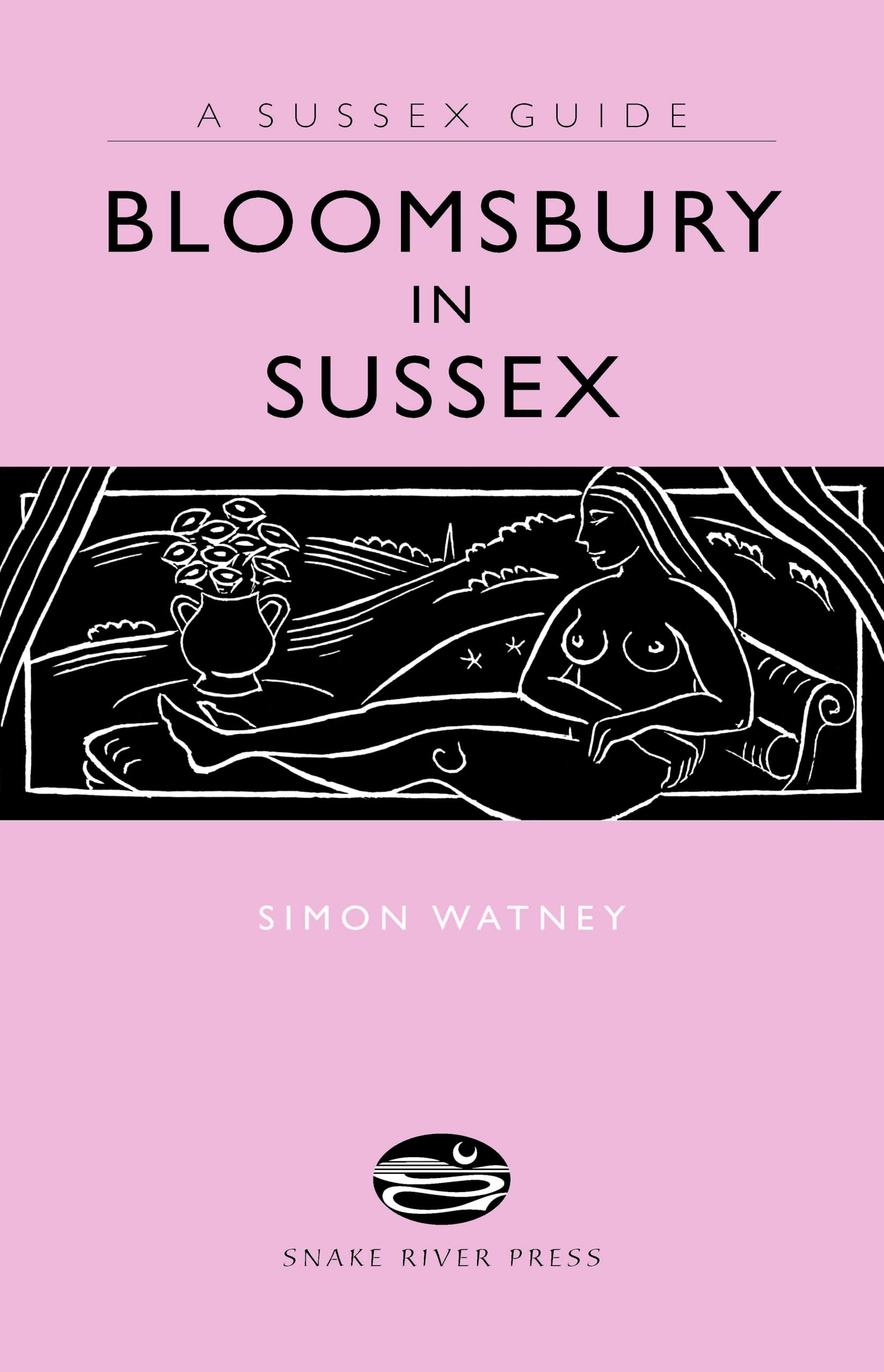 Bloomsbury in Sussex (A Sussex Guide)