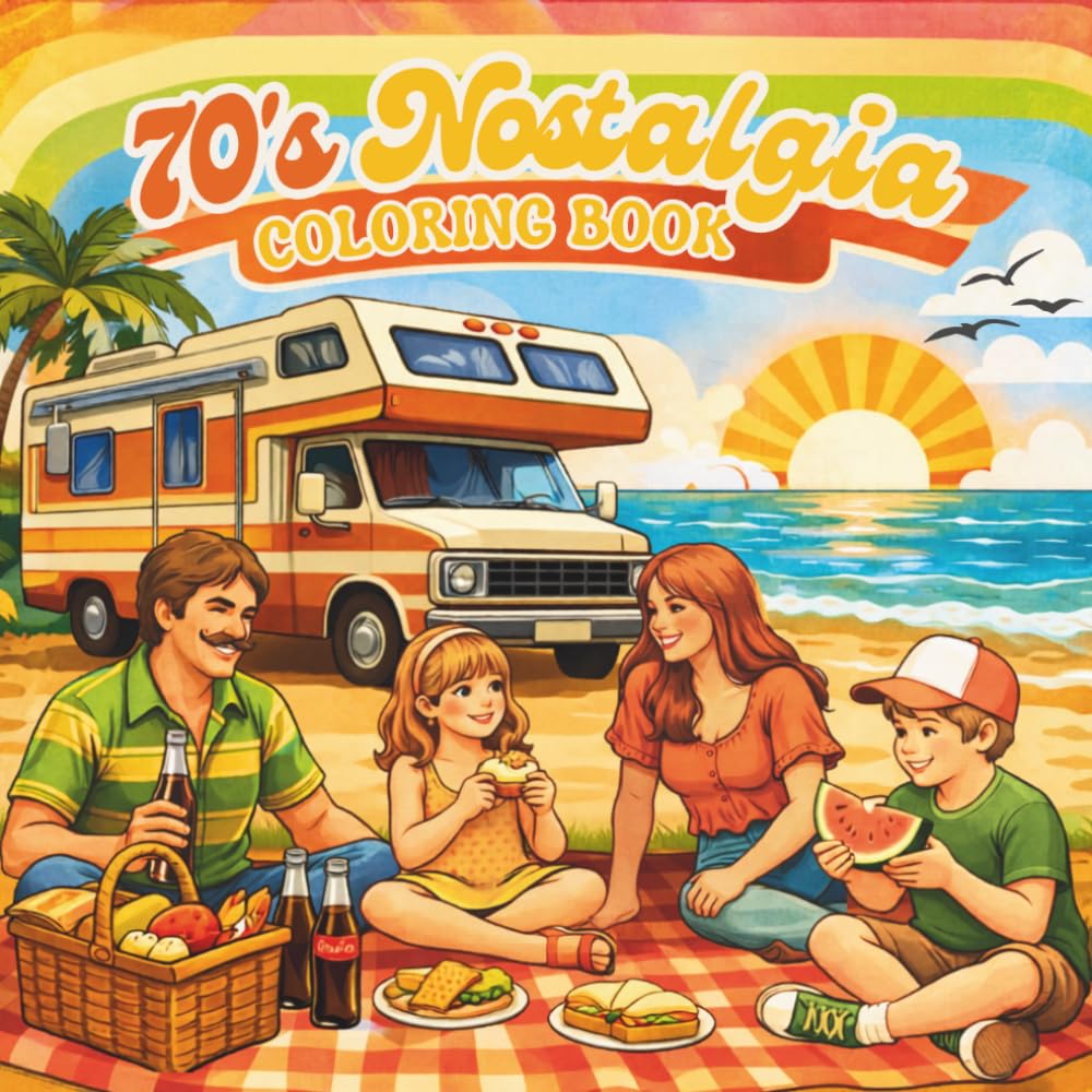 70s Nostalgia Coloring Book: Relax & Rewind, A Retro Throwback For Adults | Funky Fashion To Disco Dreams (Decades Coloring Books)