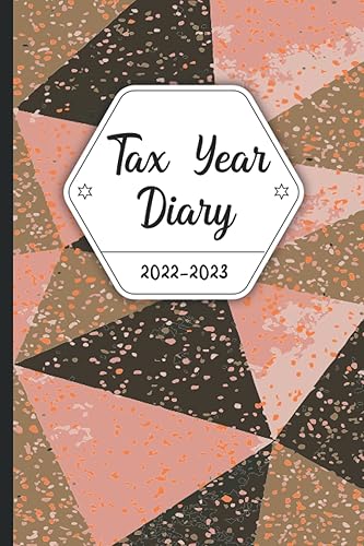 Tax Year Diary 2022-2023: Tax Year Diary 2022-2023 for Small Businesses | Includes your Financial information, Income and Expenses Tracker for Small ... Runs From 1st April 2022 to 30 April 2023.