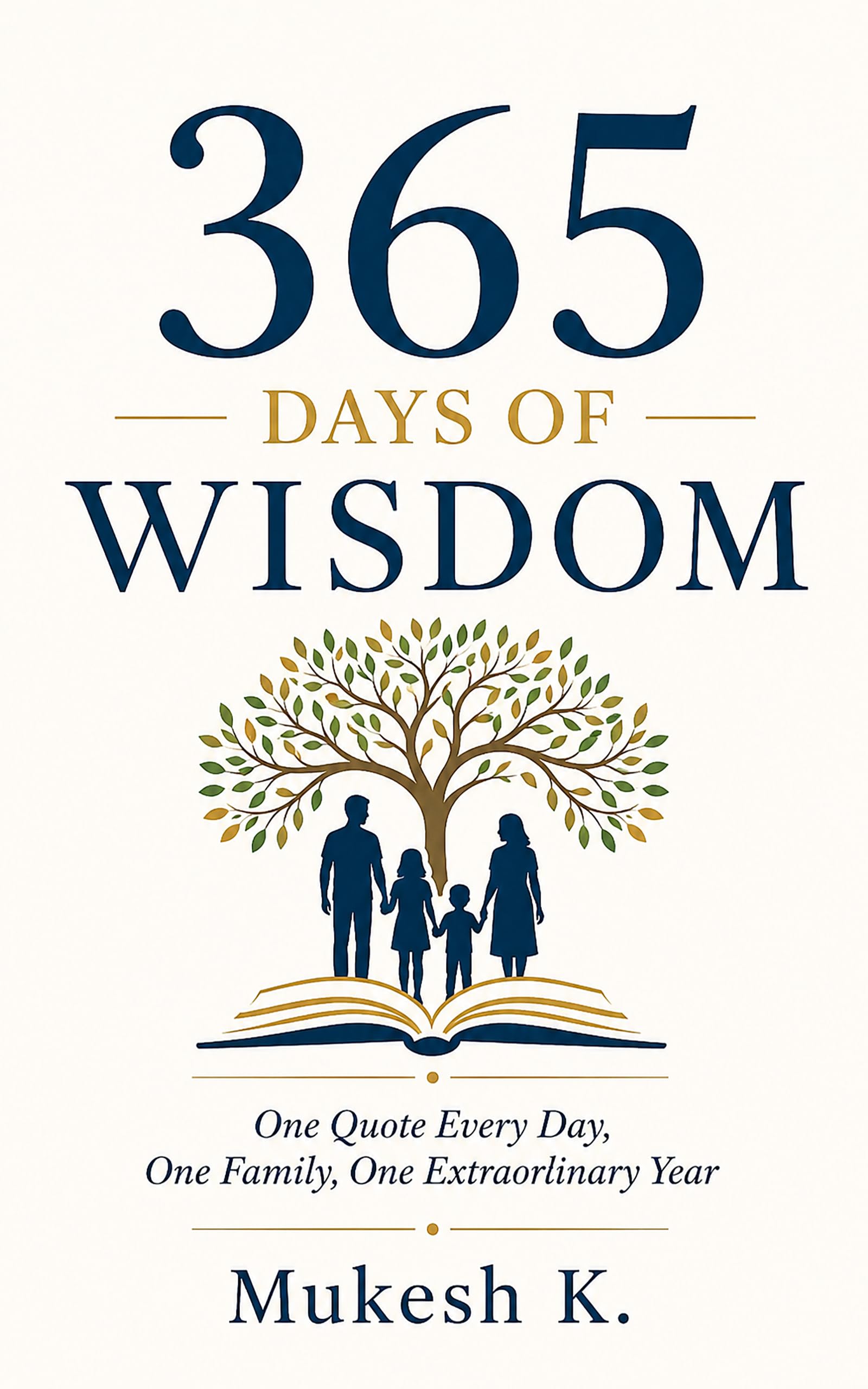 365 Days of Wisdom: One Quote Every Day, One Family, One Extraordinary Year (English Edition)