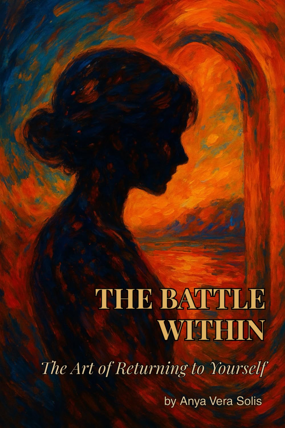 THE BATTLE WITHIN: The Art of Returning to Yourself