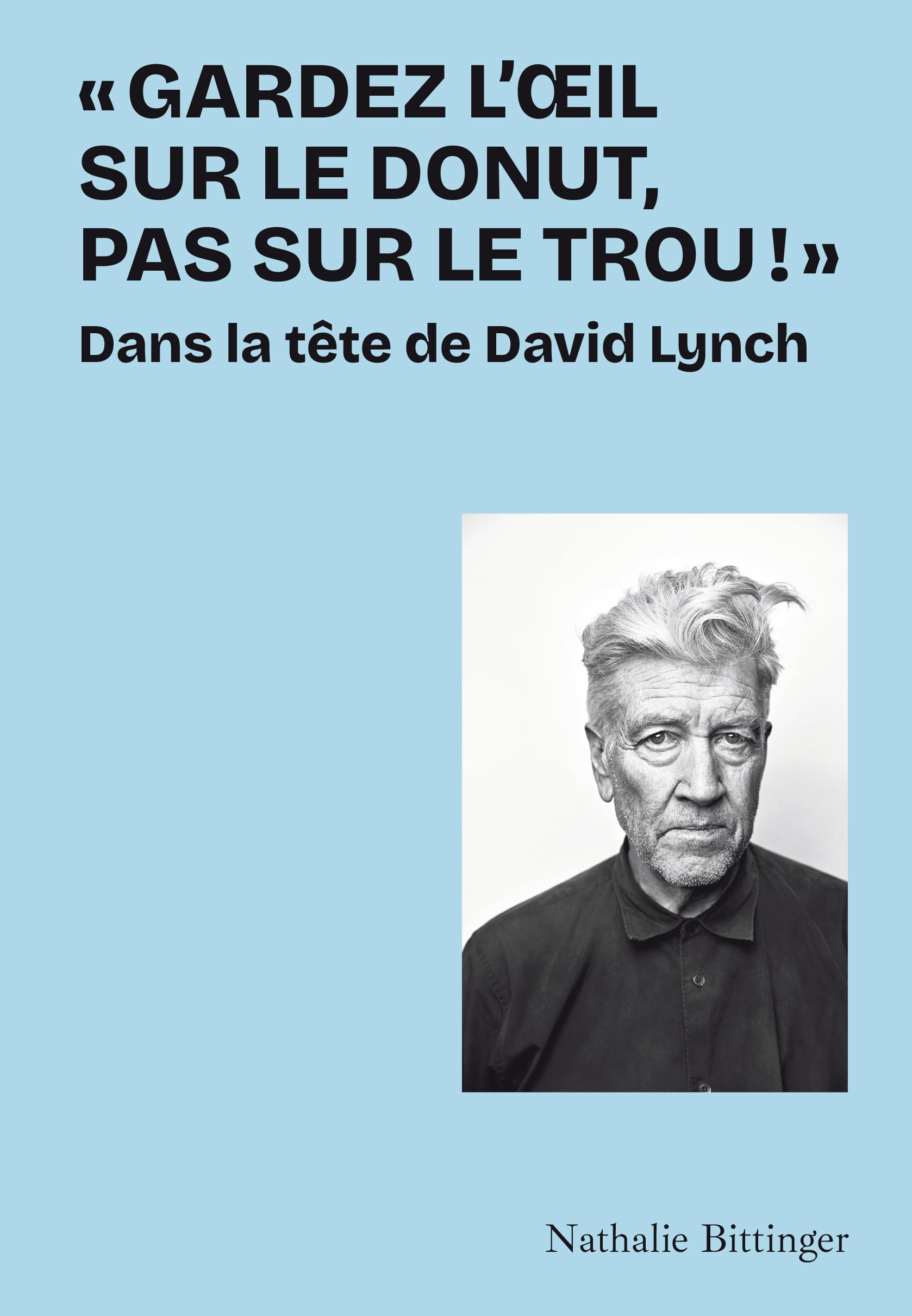 Livre Dans la tête de David Lynch : explorez la créativité et le cinéma du réalisateur