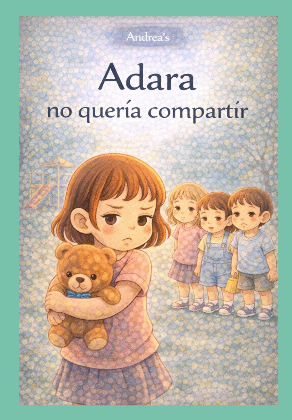 Adara no quería compartir
