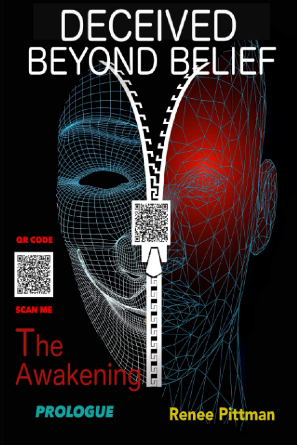 Deceived Beyond Belief - The Awakening: Prologue: 6 (Mind Control Technology Book Series)