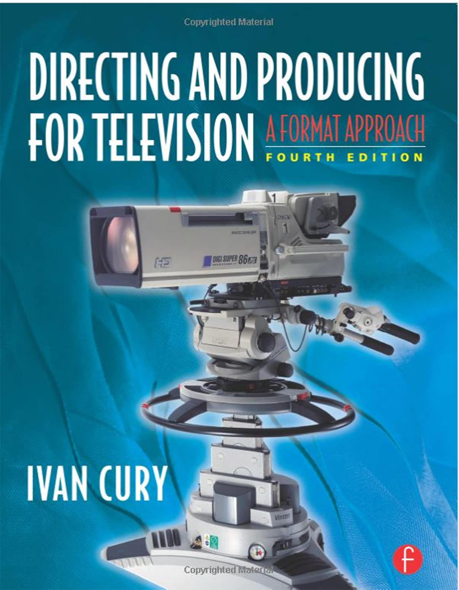 Directing and Producing for Television, Fourth Edition: A Format Approach (Ebook PDF)