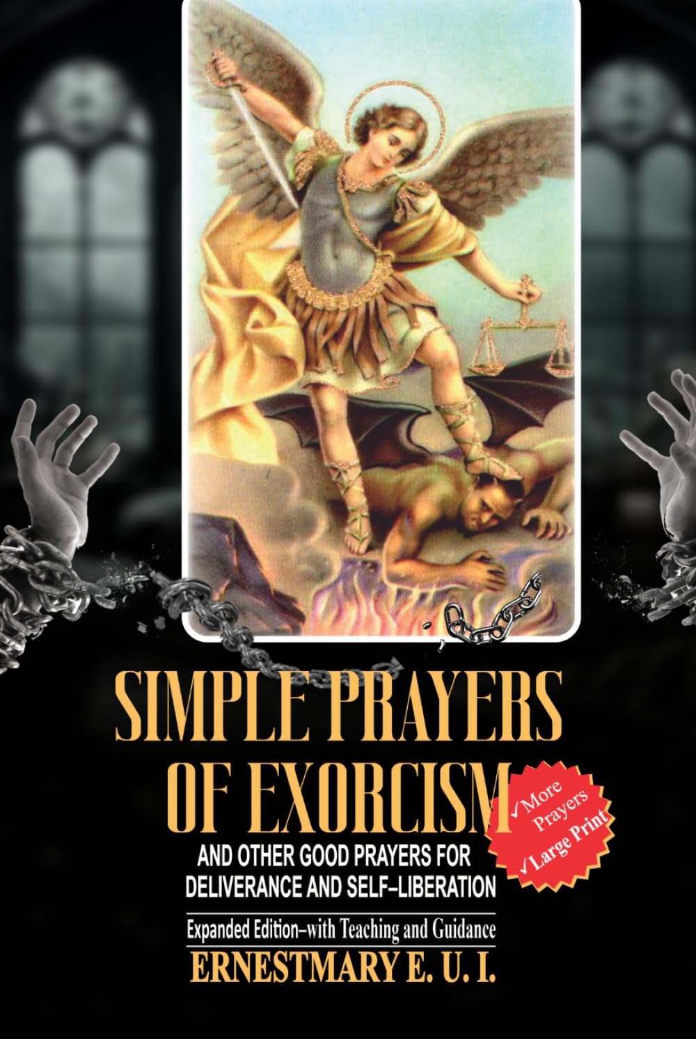 Simple prayers of Exorcism and other good prayers for deliverance and self-liberation: Concise Edition Prayer-Only-Format