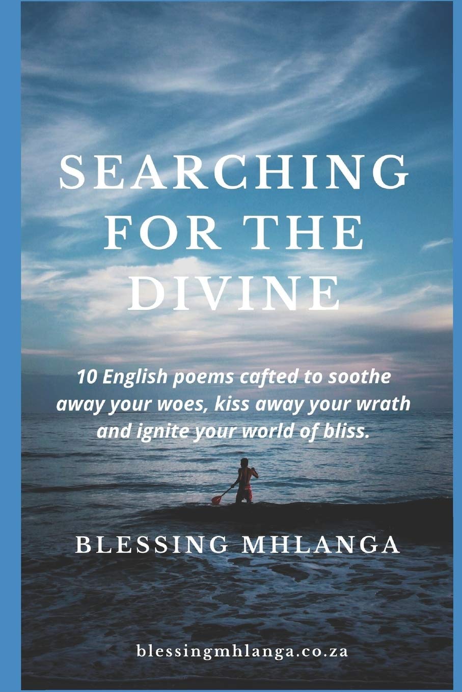 Searching for the divine: A collection of 10 English Poems crafted to help y