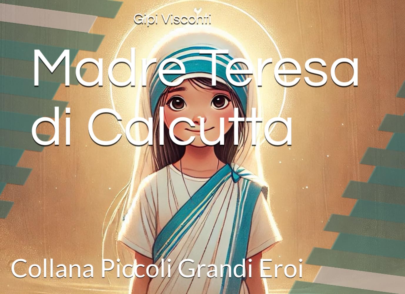 MADRE TERESA di CALCUTTA: La bambina che scelse di aiutare gli altri