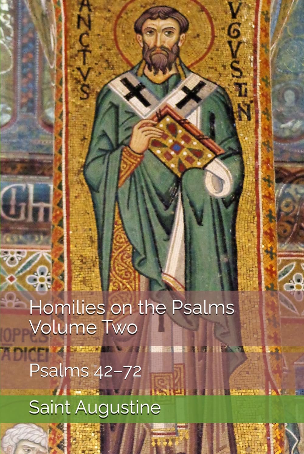Homilies on the Psalms, Volume Two: Psalms 42–72 (Augustine's Homilies on the Psalms)