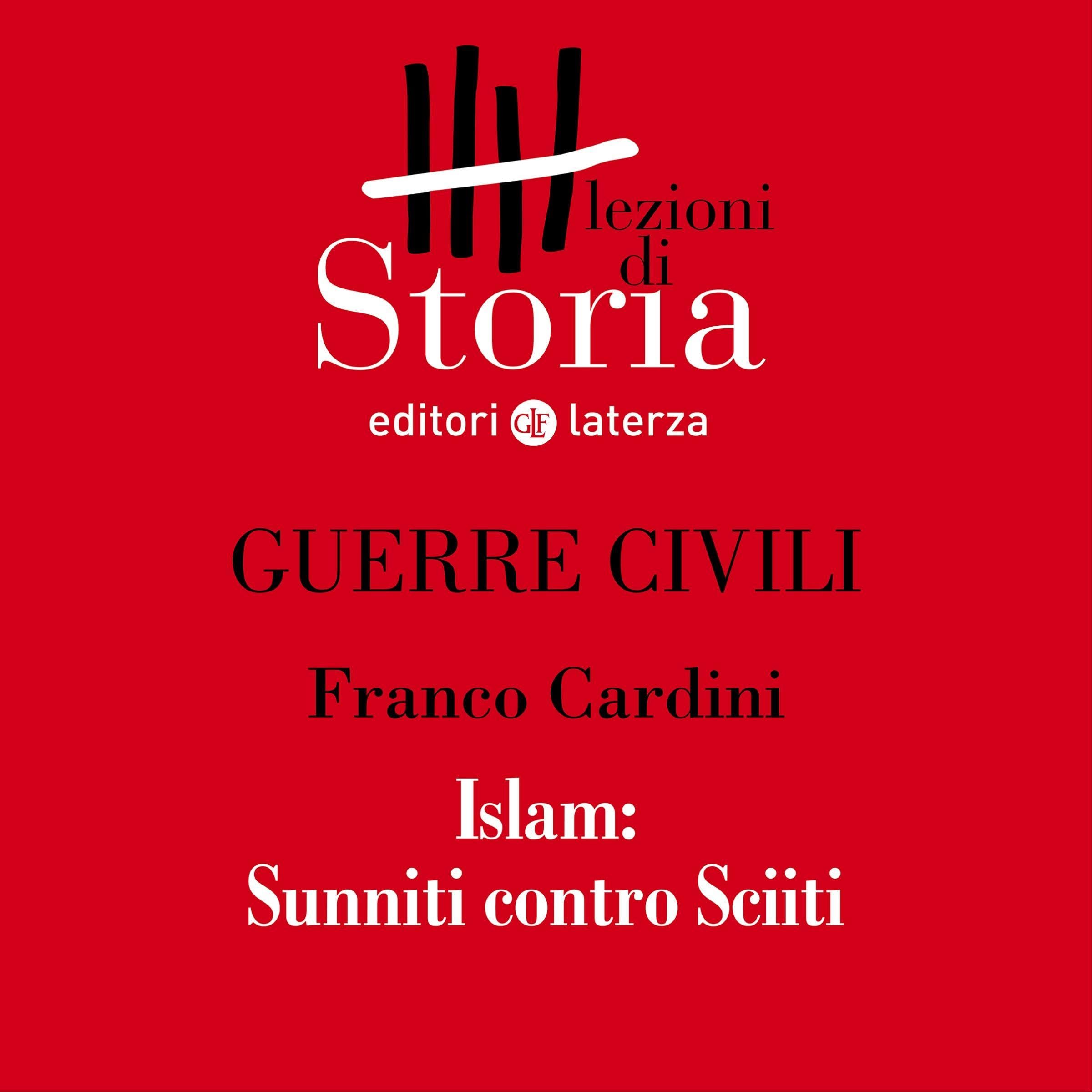 Guerre civili - Islam. Sunniti contro Sciiti: Lezioni di Storia