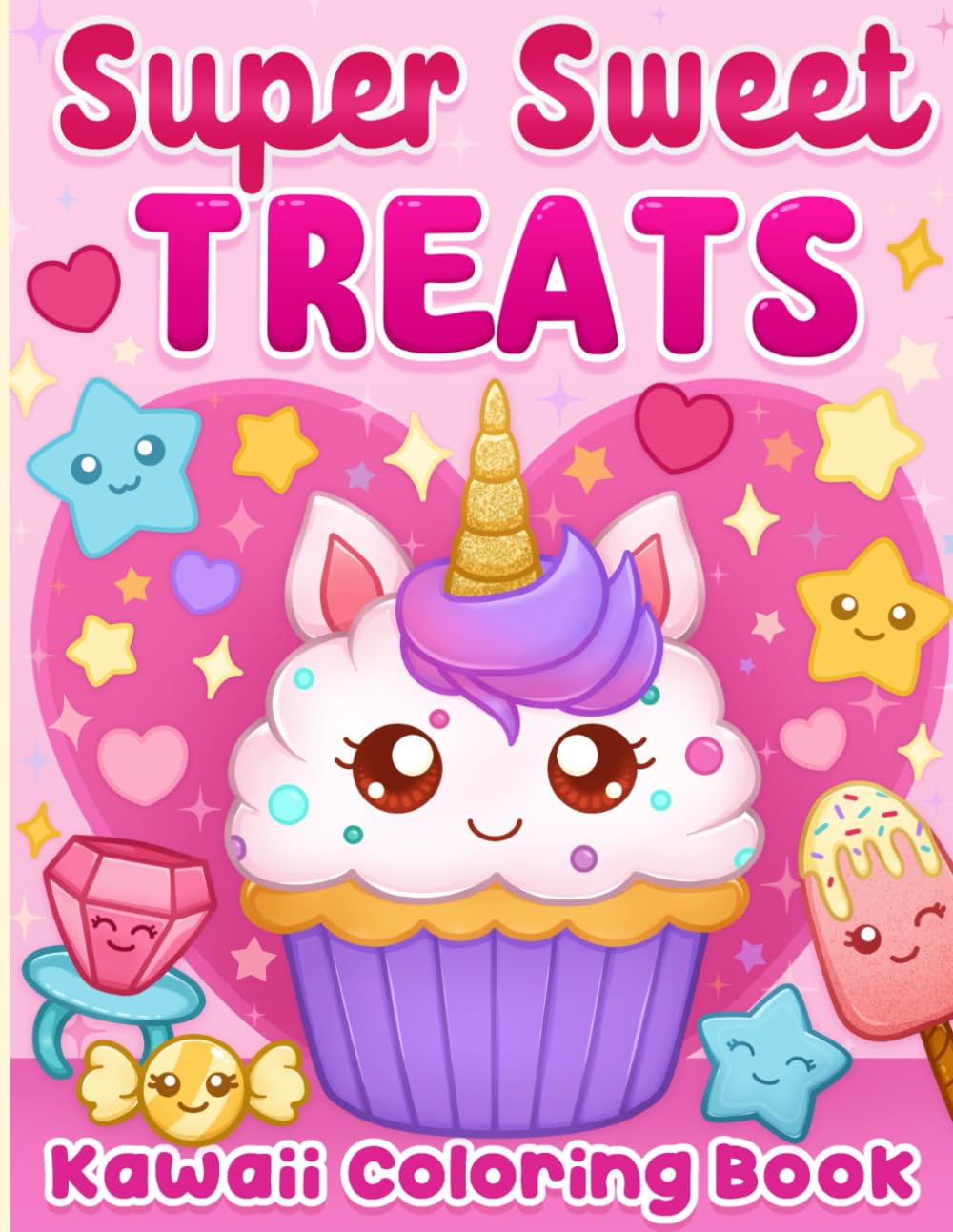 Kawaii Coloring Book: Super Sweet Treats for Kids and Girls Ages 4-8